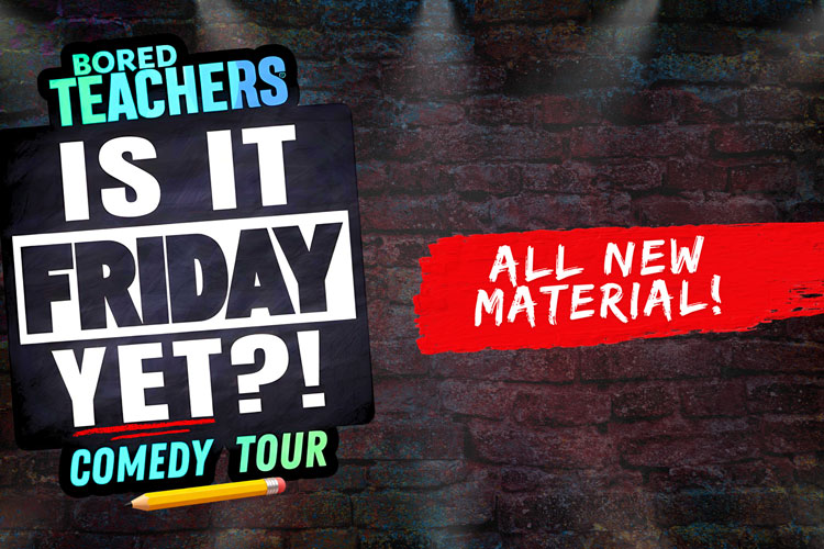 Bored Teachers Comedy Tour