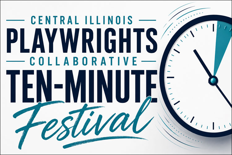 Central Illinois Playwrights Collaborative ten-minute festival